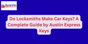 Do Locksmiths Make Car Keys