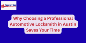 Professional Automotive Locksmith in Austin