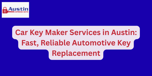 Car Key Maker Services in Austin