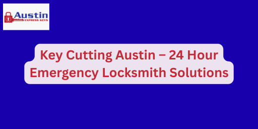 Key Cutting Austin
