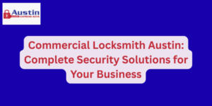 Commercial Locksmith Austin